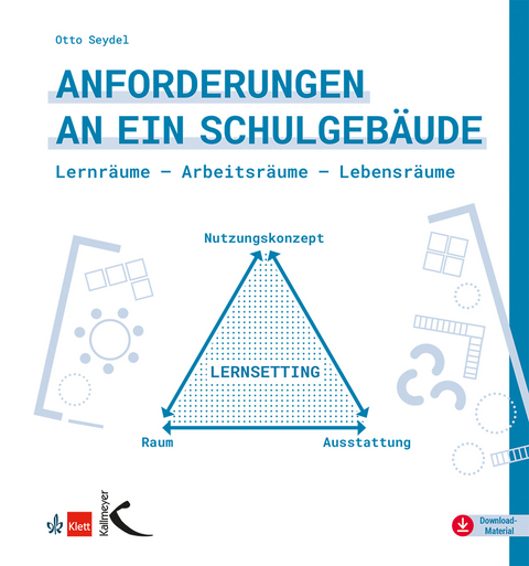 Anforderungen an ein Schulgebäude - Otto Seydel