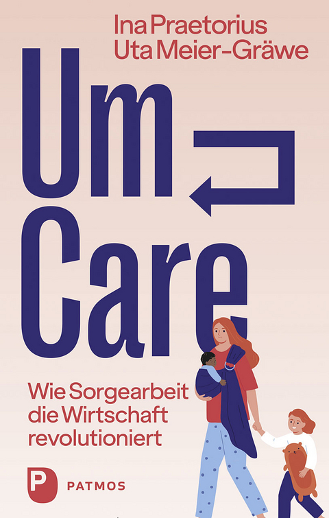 Um-Care - Ina Praetorius, Uta Meier-Gräwe