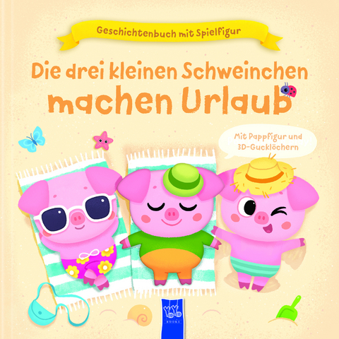 Geschichtenbuch mit Spielfigur - Die drei kleinen Schweinchen machen Urlaub - Julie Harman