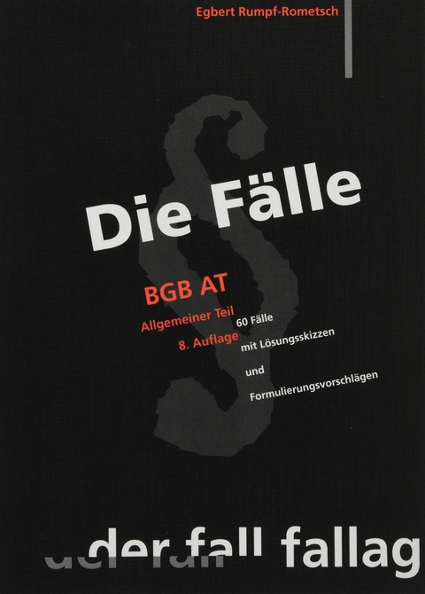 Die Fälle. BGB AT - Egbert Rumpf-Rometsch