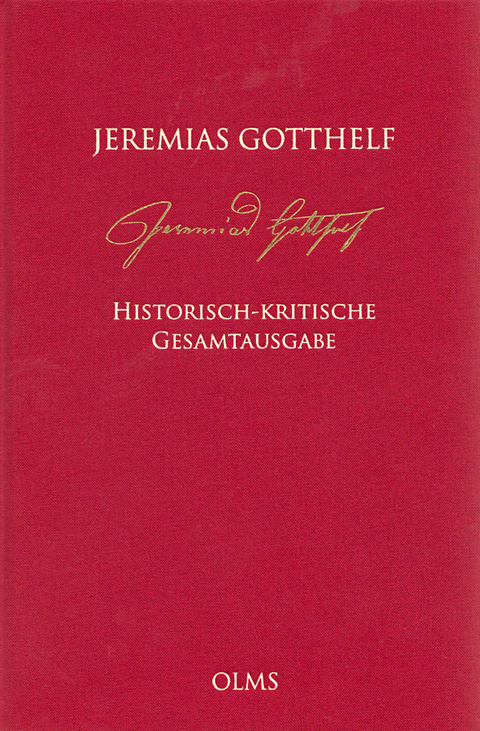 Jeremias Gotthelf: Historisch-kritische Gesamtausgabe (HKG) - Jeremias Gotthelf