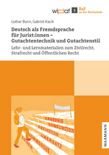 Deutsch als Fremdsprache für Juristen: Gutachtentechnik und Gutachtenstil - Lothar Bunn, Gabriel Kacik