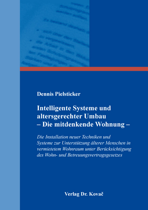 Intelligente Systeme und altersgerechter Umbau – Die mitdenkende Wohnung – - Dennis Pielsticker