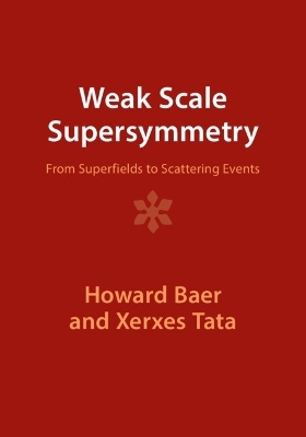 Weak Scale Supersymmetry - Howard Baer, Xerxes Tata