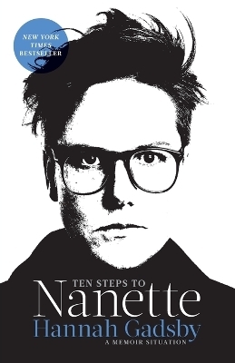 Ten Steps to Nanette - Hannah Gadsby