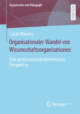 Organisationaler Wandel von Wissenschaftsorganisationen - Sarah Wieners