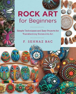 Rock Art for Beginners - F. Sehnaz Bac