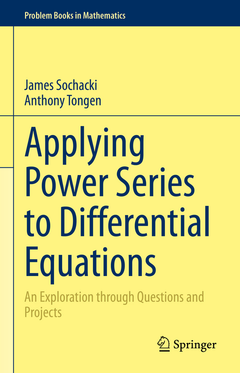 Applying Power Series to Differential Equations - James Sochacki, Anthony Tongen