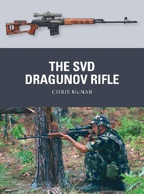 The SVD Dragunov Rifle - Chris McNab