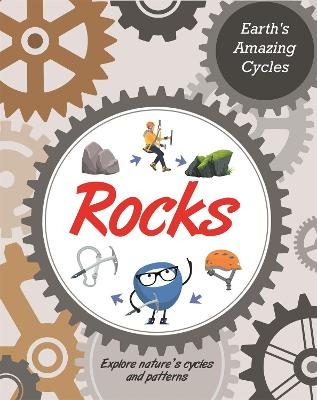 Earth's Amazing Cycles: Rocks - Jillian Powell