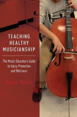 Teaching Healthy Musicianship - Nancy Taylor