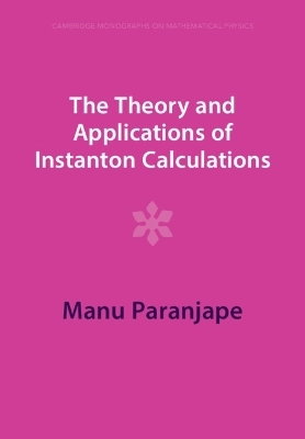 The Theory and Applications of Instanton Calculations - Manu Paranjape