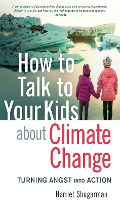 How to Talk to Your Kids About Climate Change - Harriet Shugarman