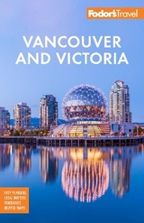 Fodor's Vancouver & Victoria - Fodor's Travel Guides