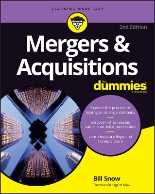 Mergers & Acquisitions For Dummies - Bill Snow