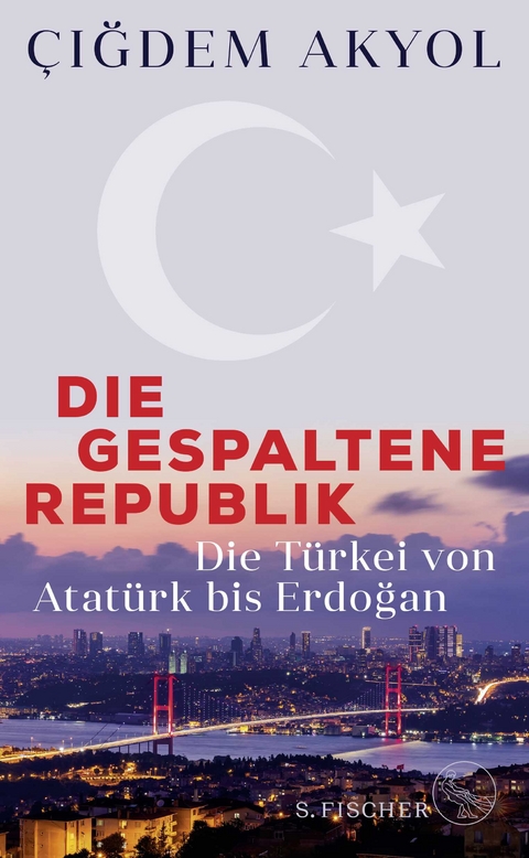 Die gespaltene Republik - Çiğdem Akyol