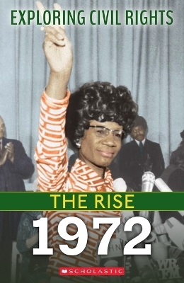 1972 (Exploring Civil Rights: The Rise) - Selene Castrovilla