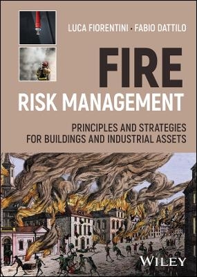 Fire Risk Management - Luca Fiorentini, Fabio Dattilo