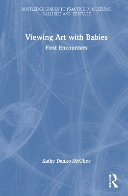 Viewing Art with Babies - Kathy Danko-McGhee