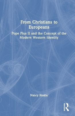 From Christians to Europeans - Nancy Bisaha