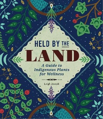 Held by the Land - Leigh Joseph