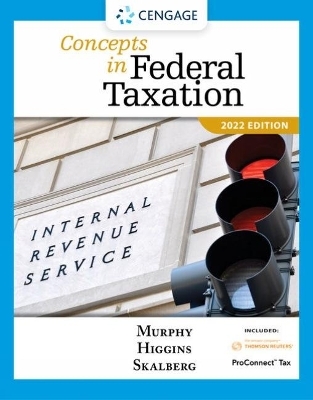 Concepts in Federal Taxation 2022 (with Intuit ProConnect Tax Online 2021 and RIA Checkpoint® 1 term Printed Access Card) - Kevin Murphy, Randy Skalberg, Mark Higgins