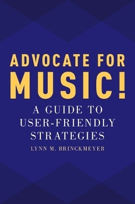 Advocate for Music! - Lynn M. Brinckmeyer