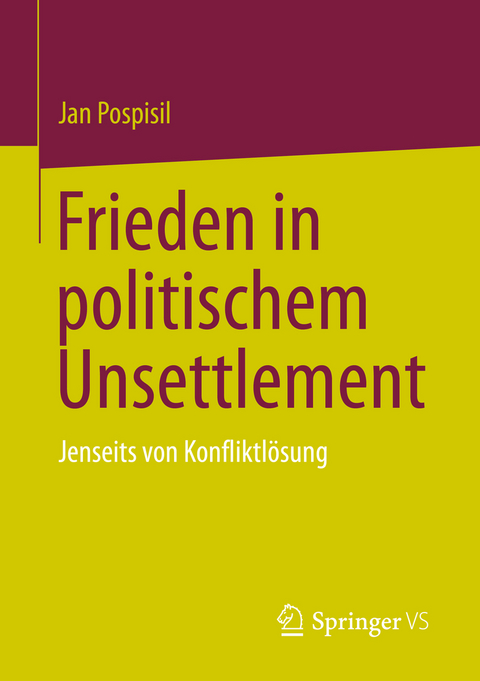 Frieden in politischem Unsettlement - Jan Pospisil