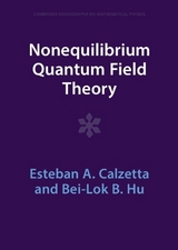 Nonequilibrium Quantum Field Theory - Calzetta, Esteban A.; Hu, Bei-Lok B.