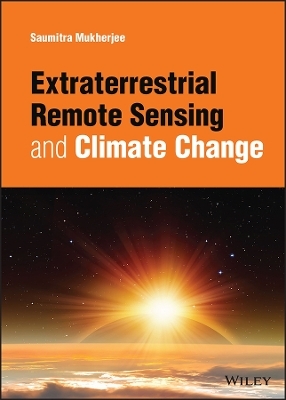 Extraterrestrial Remote Sensing and Climate Change - Saumitra Mukherjee