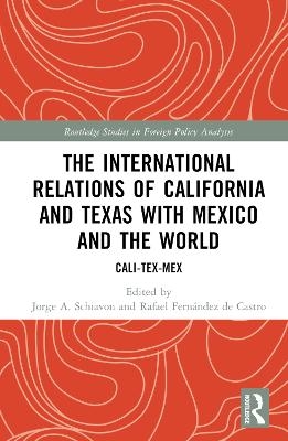 The International Relations of California and Texas with Mexico and the World - 