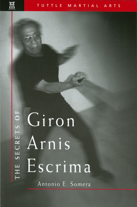 Secrets of Giron Arnis Escrima - Antonio Somera