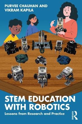 STEM Education with Robotics - Purvee Chauhan, Vikram Kapila