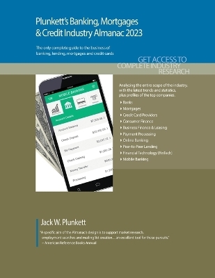 Plunkett's Banking, Mortgages & Credit Industry Almanac 2023 - Jack W. Plunkett