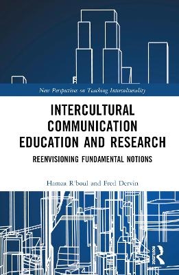 Intercultural Communication Education and Research - Hamza R'boul, Fred Dervin