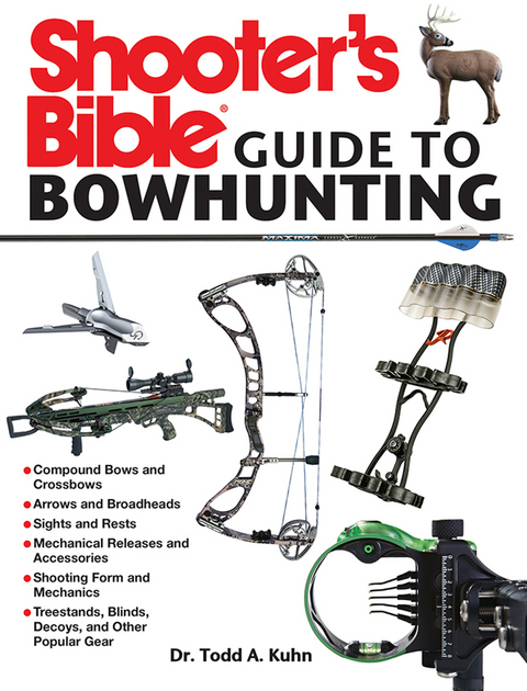 Shooter's Bible Guide to Bowhunting -  Todd A. Kuhn