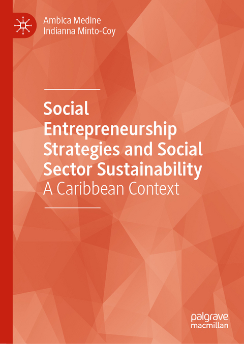 Social Entrepreneurship Strategies and Social Sector Sustainability - Ambica Medine, Indianna Minto-Coy