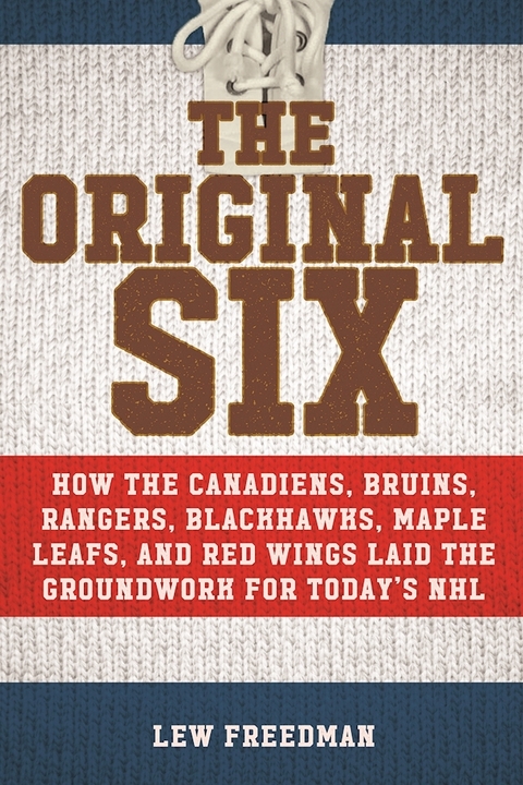 Original Six -  Lew Freedman