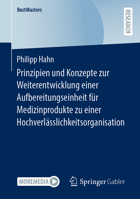 Prinzipien und Konzepte zur Weiterentwicklung einer Aufbereitungseinheit für Medizinprodukte zu einer Hochverlässlichkeitsorganisation - Philipp Hahn