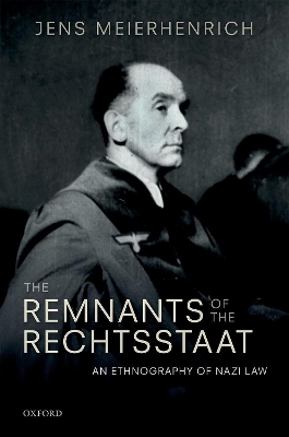 The Remnants of the Rechtsstaat - Jens Meierhenrich