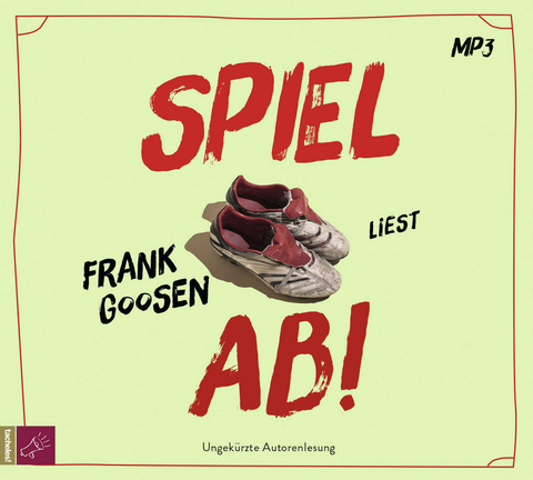 Spiel ab! - Frank Goosen