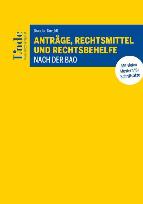 Anträge, Rechtsmittel und Rechtsbehelfe nach der BAO - Christian Drapela, Markus Knechtl