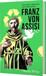 Franz von Assisi - Alois Prinz