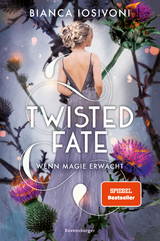 Twisted Fate: Wenn Magie erwacht - Bianca Iosivoni