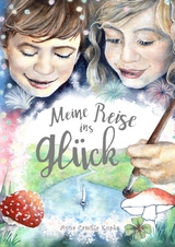 Meine Reise ins Glück - Anna Kupka