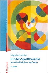 Kinder-Spieltherapie im nicht-direktiven Verfahren - Axline, Virginia M.