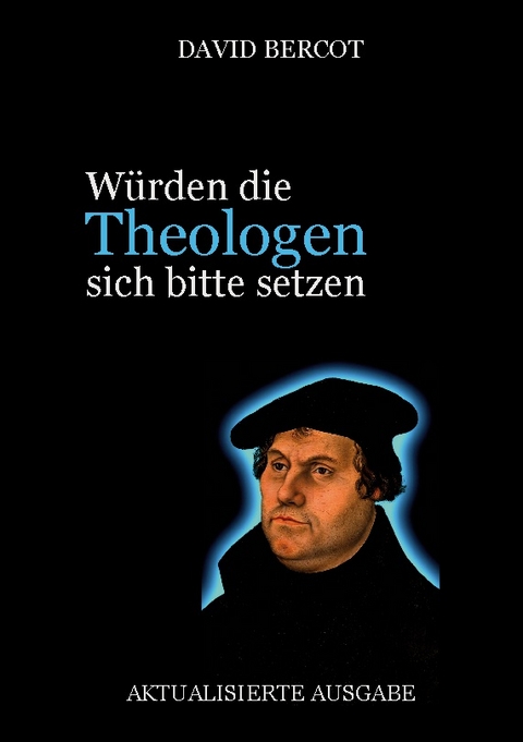 Würden die Theologen sich bitte setzen - David Bercot