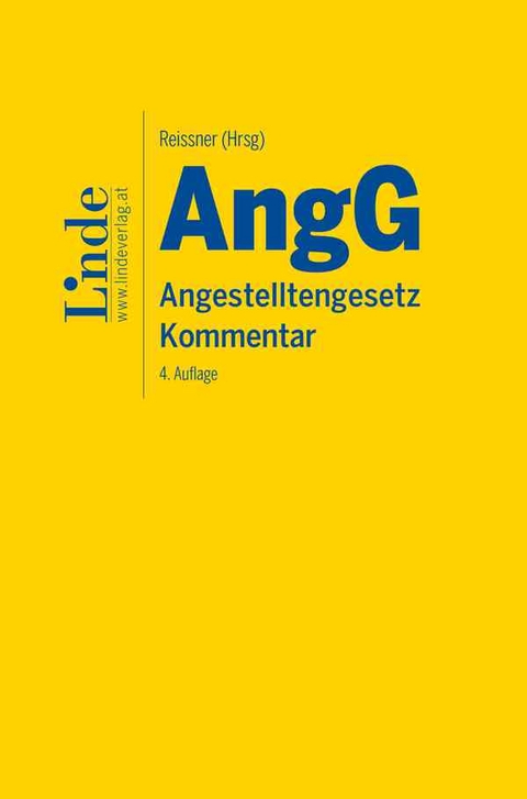 AngG | Angestelltengesetz - Christoph Brenn, Florian Burger, Michael Haider, Silke Heinz-Ofner, Gerhard Kohlegger, Wolfgang Kozak, Andreas Mair, Johanna Naderhirn, Jutta Rabl, Remo Sacherer, Elke Standeker, Sieglinde Tarmann-Prentner, Verena Vinzenz, Gustav Wachter