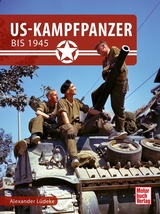 US-Kampfpanzer bis 1945 - Alexander Lüdeke