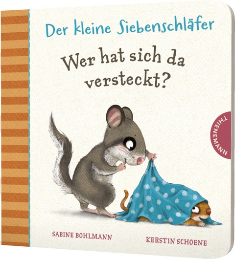 Der kleine Siebenschläfer: Wer hat sich da versteckt? - Sabine Bohlmann, Kerstin Schoene